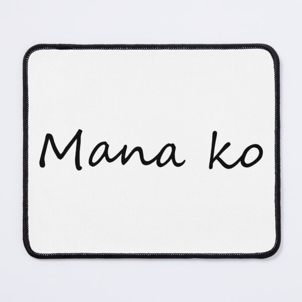 Item preview, Mana ko = I'm finished BISAYA / CEBUANO designed and sold by PabloBSanchez.