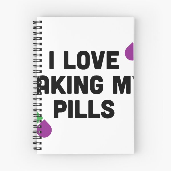 Item preview, I LOVE TAKING MY PILLS designed and sold by DankSpaghetti.