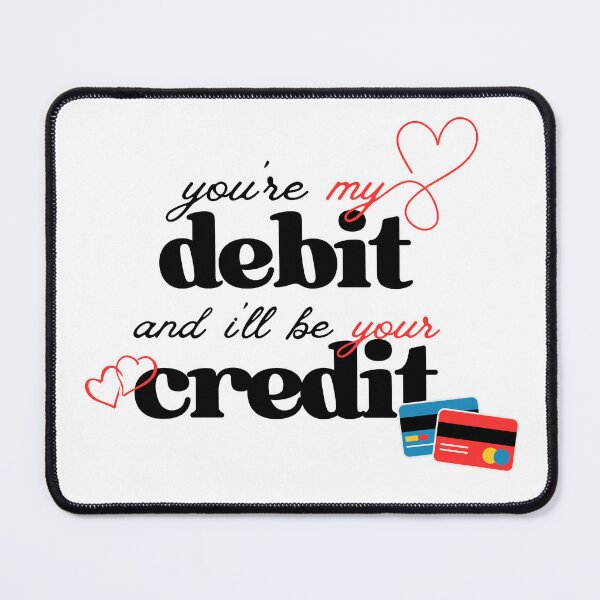 Item preview, Accounting Sweet Words You Are My Debit designed and sold by murahbanget.