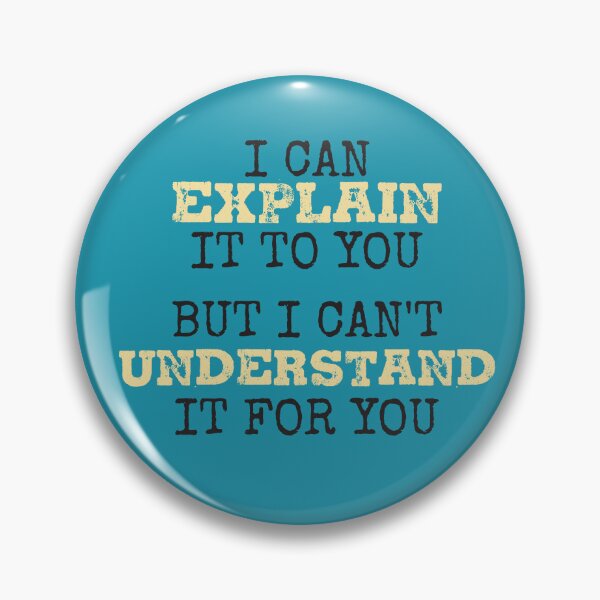 Item preview, Engineer's Motto Can't Understand It For You Engineering designed and sold by focusvibe.