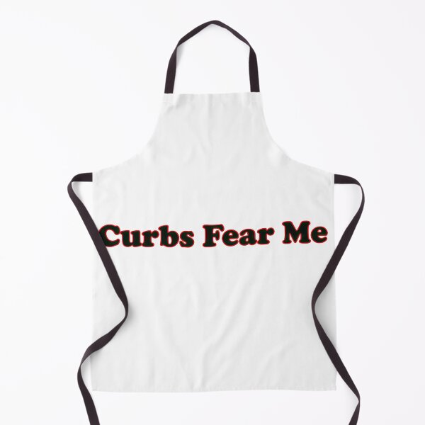 Item preview, Curbs Fear Me funny designed and sold by Pixel Playground.