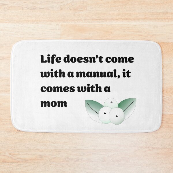 Item preview, Life Doesn’t Come With A Manual - Mom version designed and sold by ClaireBillson.