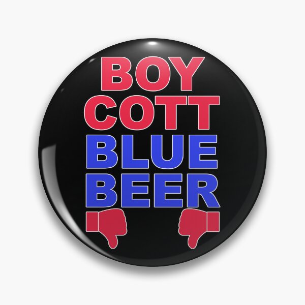 Item preview, Boycott Blue Beer designed and sold by duke818.