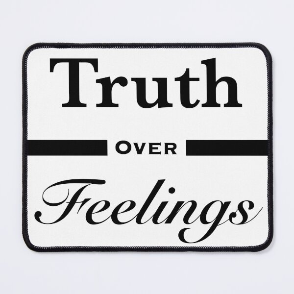 Item preview, Truth over Feelings designed and sold by Bumblibee.