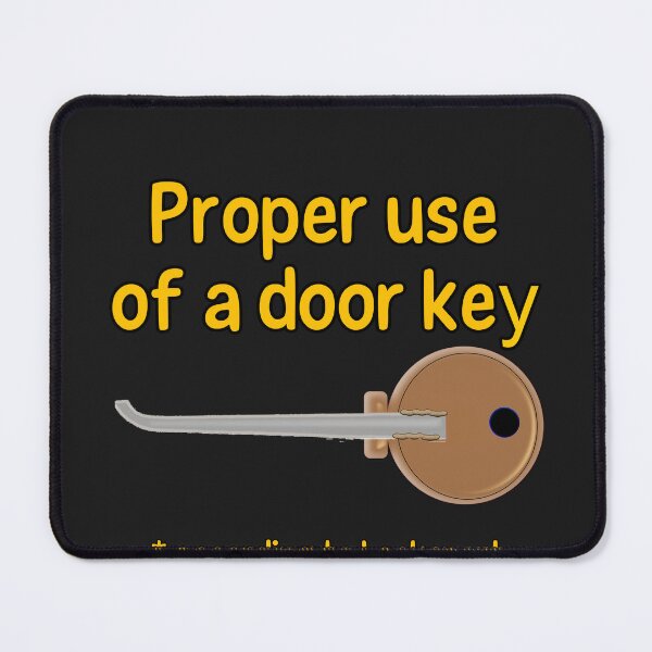 Item preview, Funny Locksport T Shirt Design Proper Use of a Door Key  designed and sold by RarefiedAir.