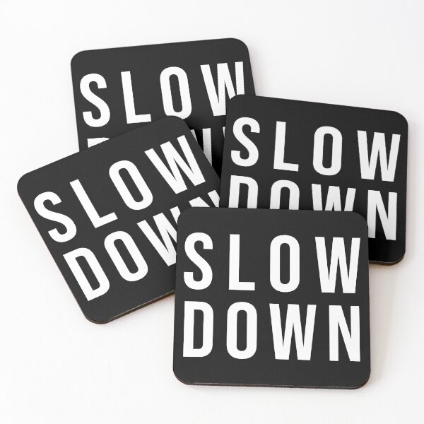 Item preview, Slow Down designed and sold by Texterns.