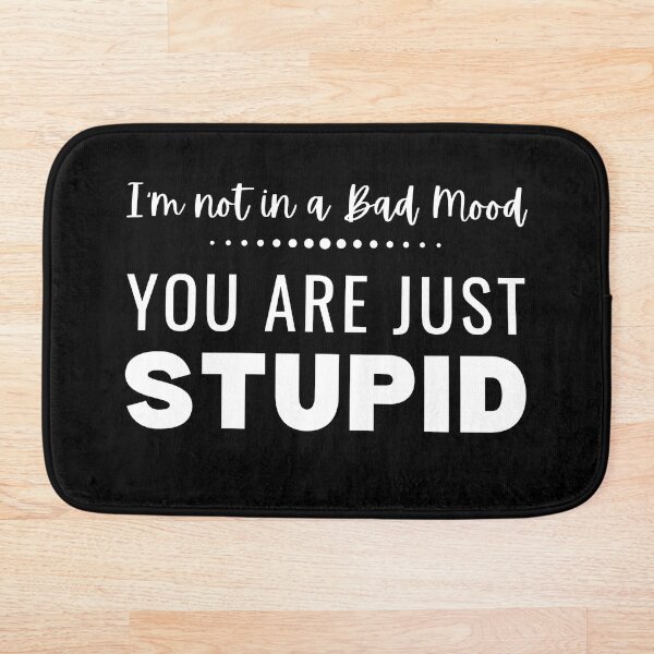 Item preview, You Are So Stupid designed and sold by RagWeasel.