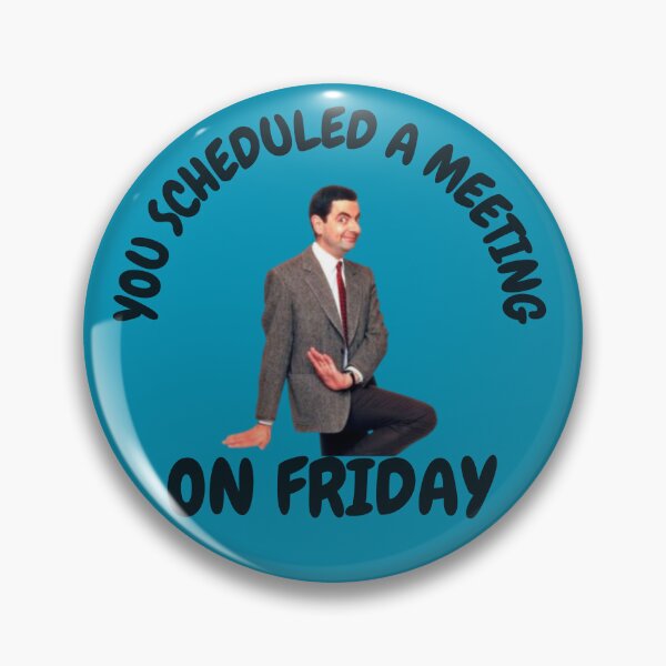 Item preview, You Scheduled a Meeting on Friday designed and sold by Natasha Sidhu.