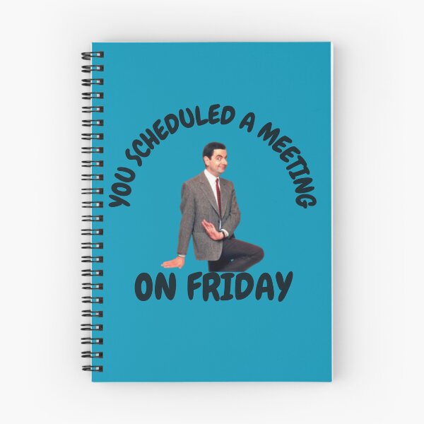 Item preview, You Scheduled a Meeting on Friday designed and sold by Natasha Sidhu.