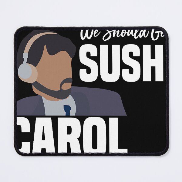 Item preview, Copy of we should get sushi carol designed and sold by wraylorette23.