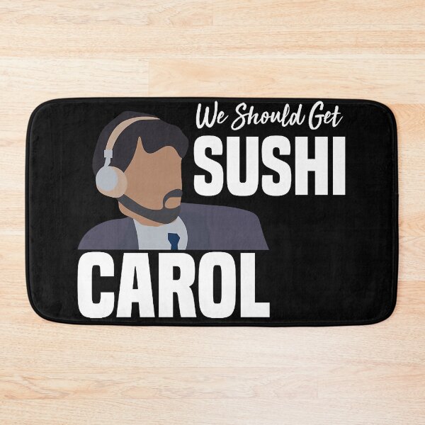 Item preview, Copy of we should get sushi carol designed and sold by wraylorette23.