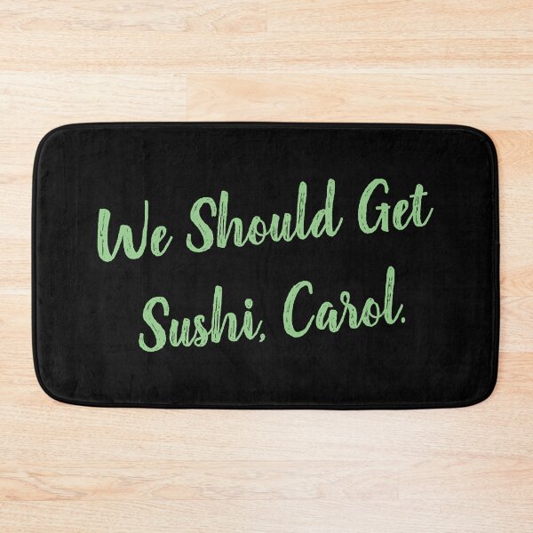 Item preview, We should get sushi carol  designed and sold by wraylorette23.