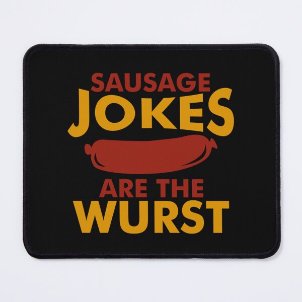 Item preview, Sausage Jokes Wurst designed and sold by GailMoristte.