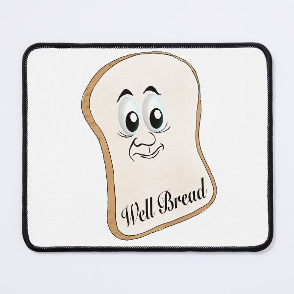 Item preview, well bread designed and sold by shaun965.