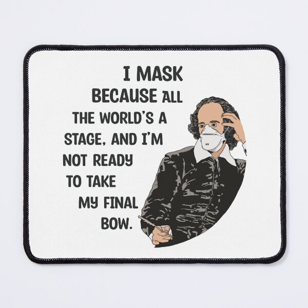 Item preview, I Mask Because… (Shakespeare) designed and sold by O1RSH.