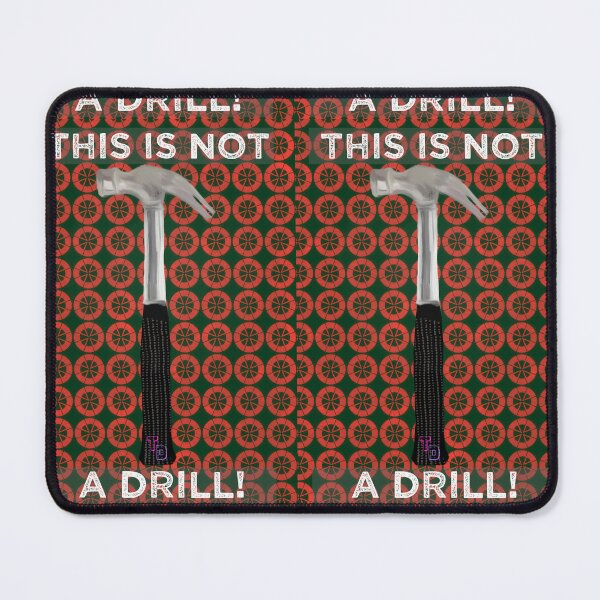 Item preview, This Is Not A Drilll! designed and sold by Twisted Doodles.
