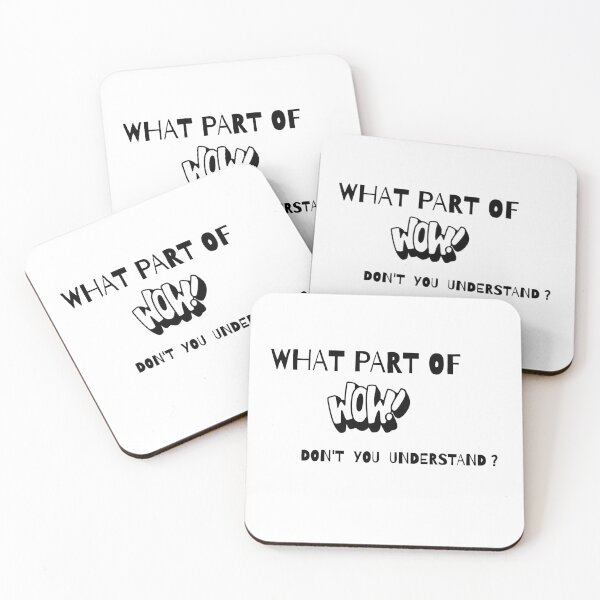 Item preview, What Part of Wow Don't You Understand? designed and sold by Dream-Palette.
