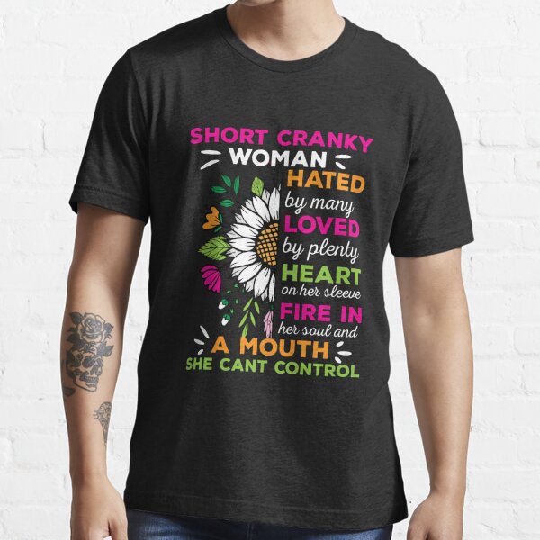  Short Cranky Woman Hated By Many Loved By Plenty Mothers Day  T-Shirt : Clothing, Shoes & Jewelry