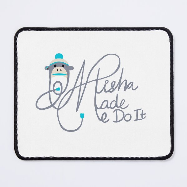 Item preview, Misha Made Me Do It designed and sold by natz162.