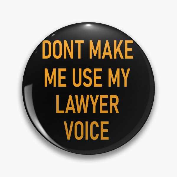 Item preview, dont make me use my lawyer voice designed and sold by Beauti-artist.