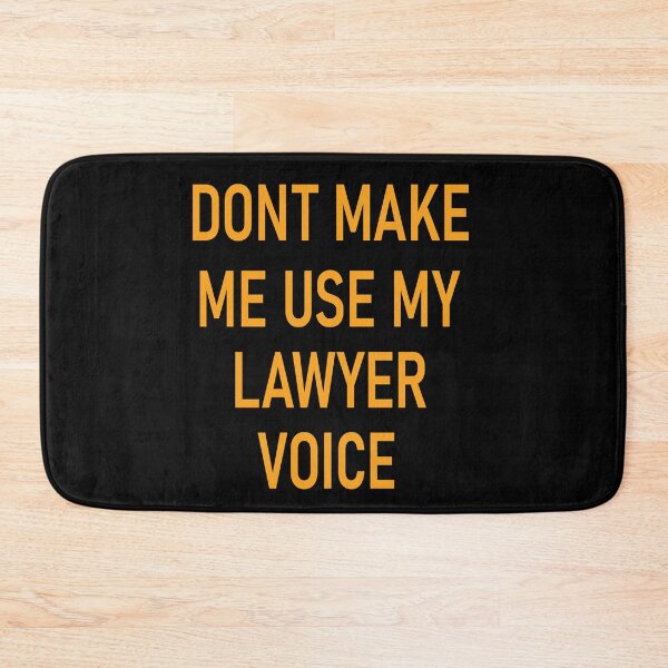 Item preview, dont make me use my lawyer voice designed and sold by Beauti-artist.