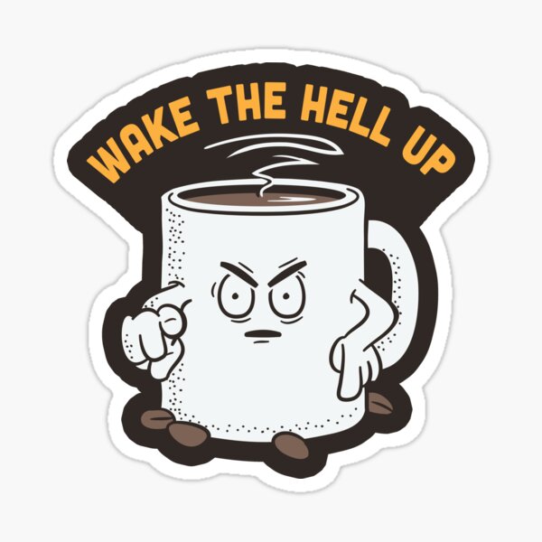 Item preview, Wake Up! designed and sold by Gamma-Ray.