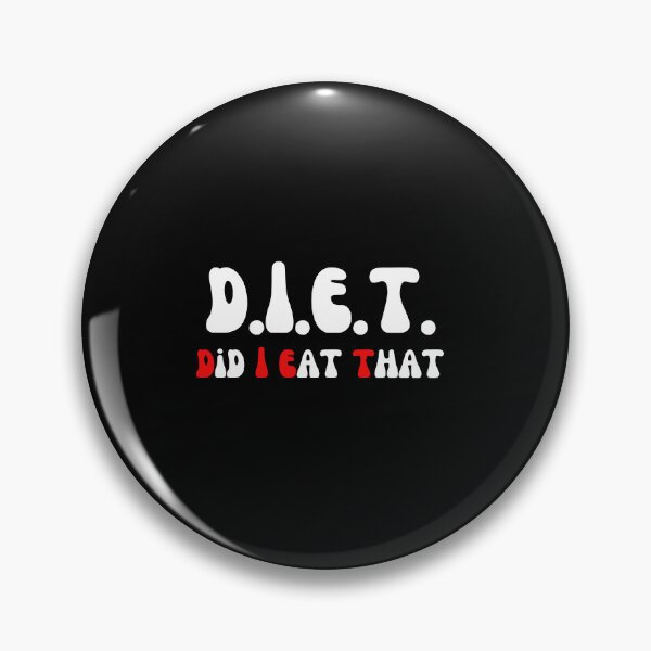 Item preview, Funny Woman Acronym, Diet Did I Eat That designed and sold by blakfrog.