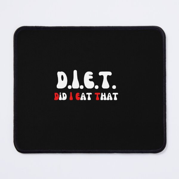Item preview, Funny Woman Acronym, Diet Did I Eat That designed and sold by blakfrog.