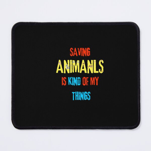 Item preview, Saving Animals Is Kind Of My Thing designed and sold by Sahil Randhawa.