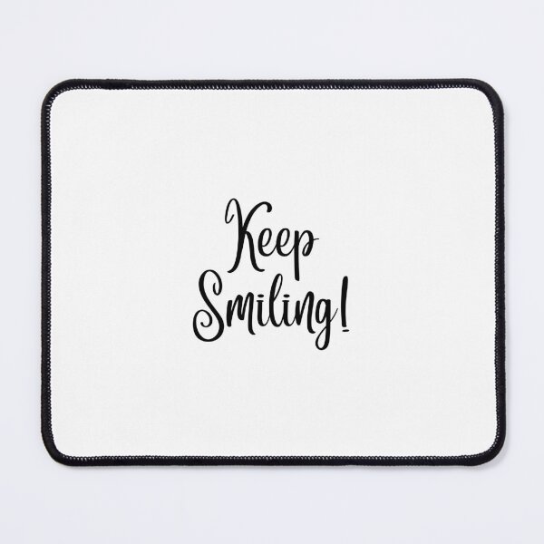 Item preview, keep smiling designed and sold by pelitheflamingo.