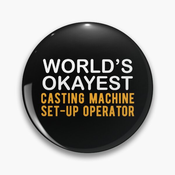 Item preview, Witty Casting Machine Set-Up Operator  designed and sold by NestaReign.