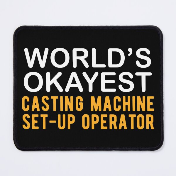 Item preview, Witty Casting Machine Set-Up Operator  designed and sold by NestaReign.