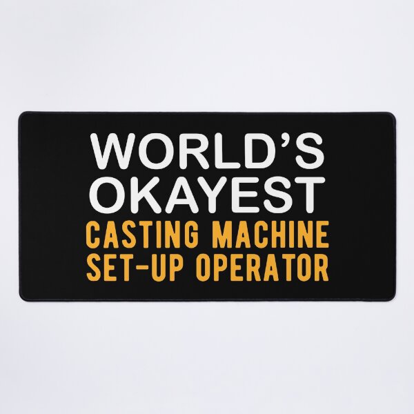 Item preview, Witty Casting Machine Set-Up Operator designed and sold by NestaReign.