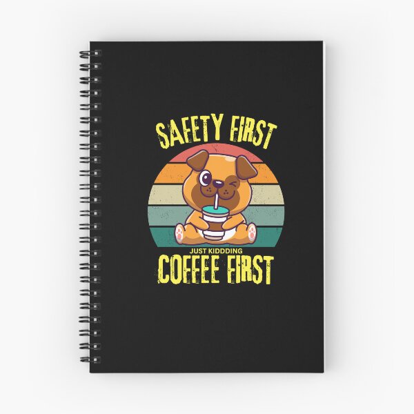 Item preview, Safety First Just Kidding Coffee First designed and sold by Sahil Randhawa.
