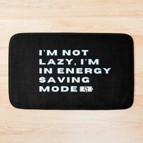 Item preview, I'm Not Lazy I'm In Energy Saving mode designed and sold by dawid janowski.