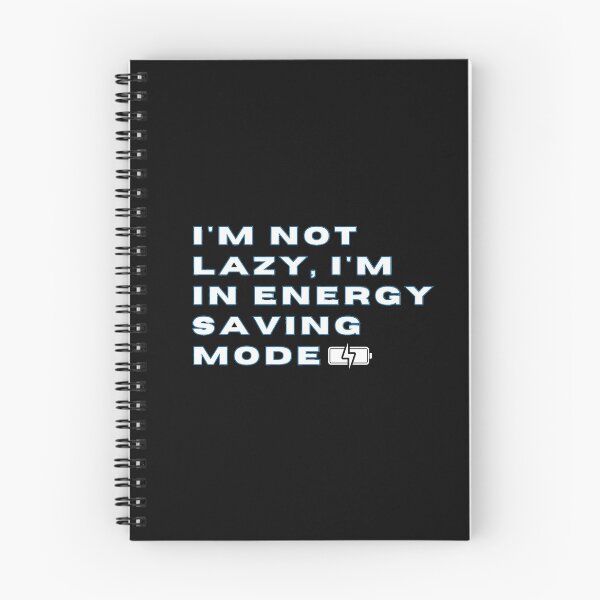 Item preview, I'm Not Lazy I'm In Energy Saving mode designed and sold by dawid janowski.