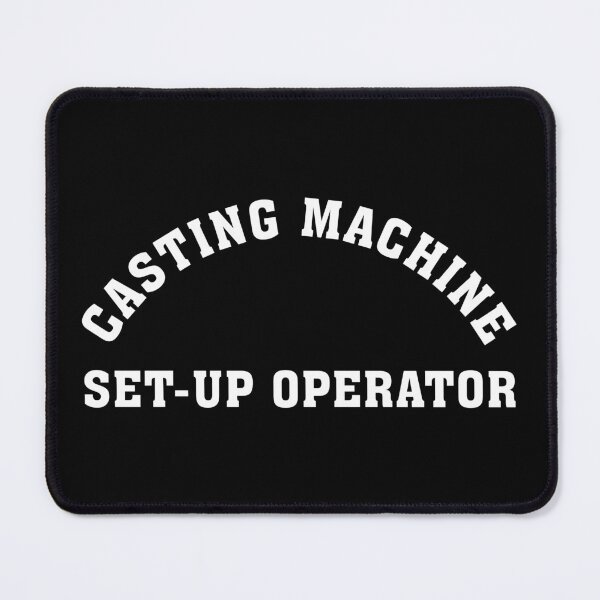 Item preview, Casting Machine Set-Up Operator designed and sold by NestaReign.