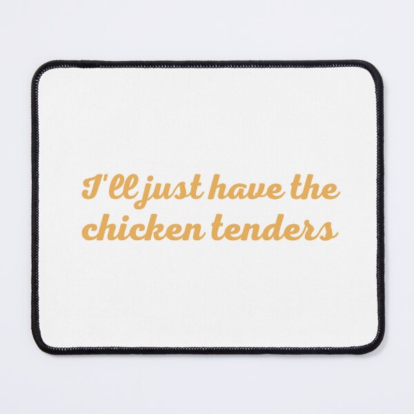 Item preview, I'll Just Have The Chicken Tenders Classic T-Shirt designed and sold by SaritasShop.