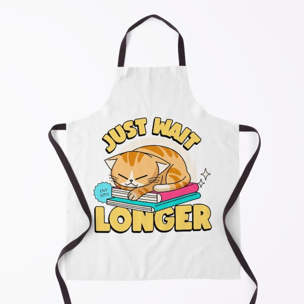 Item preview, If im not back in five minutes just wait longer designed and sold by PopPizzazz.