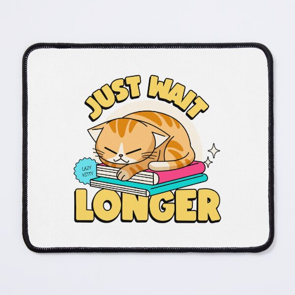 Item preview, If im not back in five minutes just wait longer designed and sold by PopPizzazz.