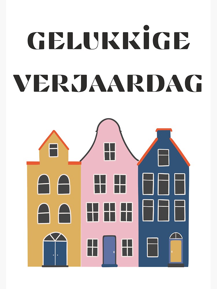 Gelukkige Verjaardag Happy Birthday In Dutch Dutch Birthday Sticker For Sale By 
