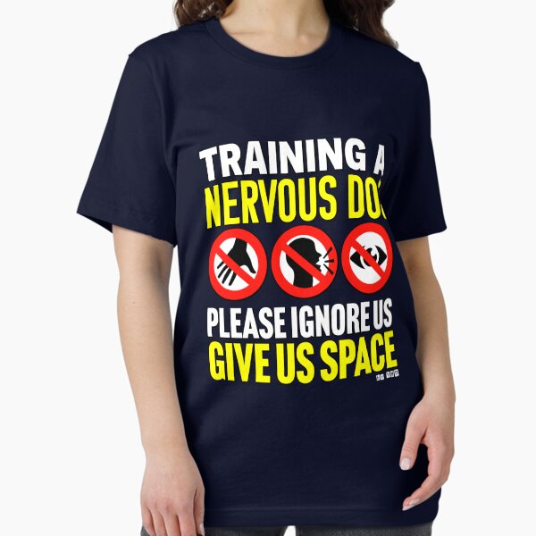 Item preview, Training a NERVOUS Dog, please ignore us, give space, do not distract designed and sold by Akuayame.