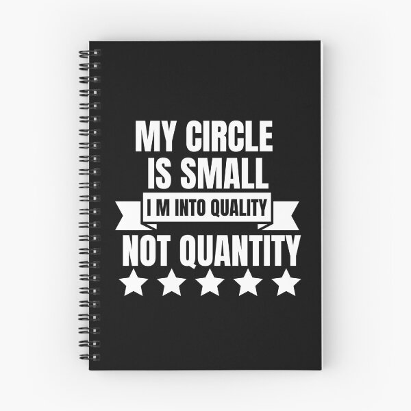Item preview, My Circle Is Small I M Into Quality Not Quantity designed and sold by designerpriti.