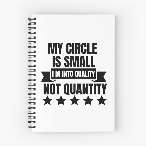 Item preview, My Circle Is Small I M Into Quality Not Quantity designed and sold by designerpriti.