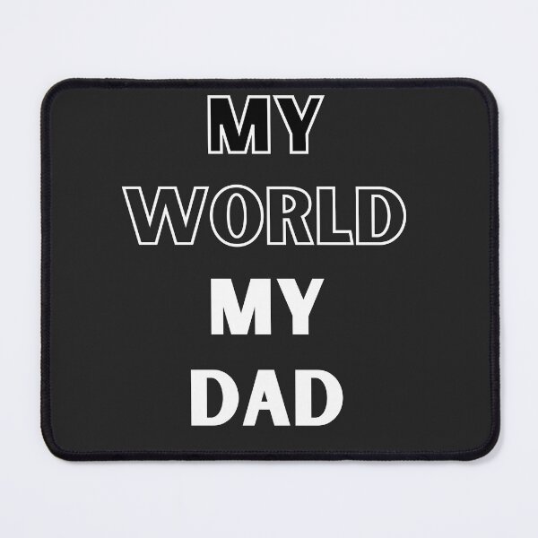 Item preview, My World My Dad designed and sold by Customize Shirts.