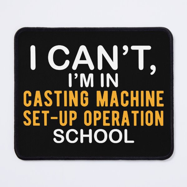 Item preview, Casting Machine Set-Up Operator Student designed and sold by NestaReign.