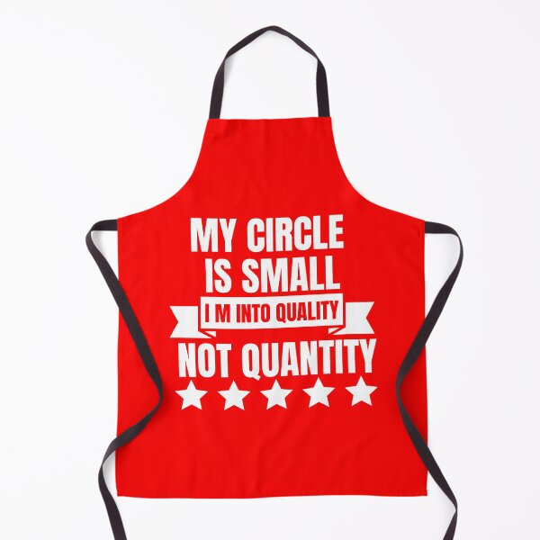 Item preview, My Circle Is Small I M Into Quality Not Quantity designed and sold by designerpriti.
