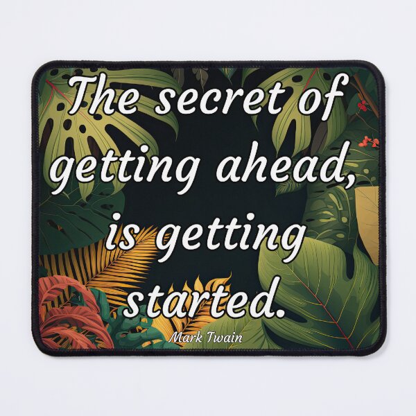 Item preview, The Secret Of Getting Ahead Quote designed and sold by Jenson Major.