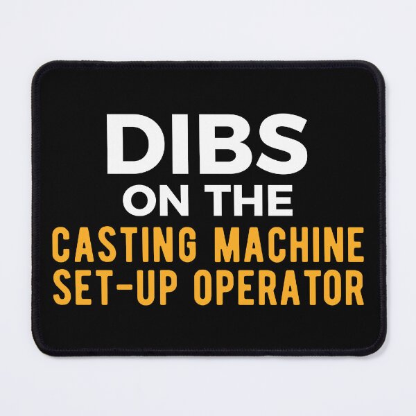 Item preview, Casting Machine Set-Up Operator Fun designed and sold by NestaReign.