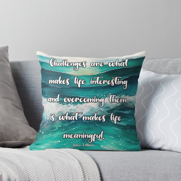 Item preview, Challenges Make Life Interesting Quote designed and sold by Jenson Major.